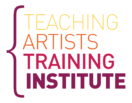 Teaching Artists Training Institute
